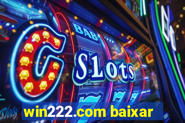 win222.com baixar